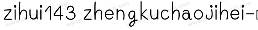 zihui143 zhengkuchaojihei字体转换